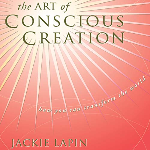 Cover of The Art of Conscious Creation