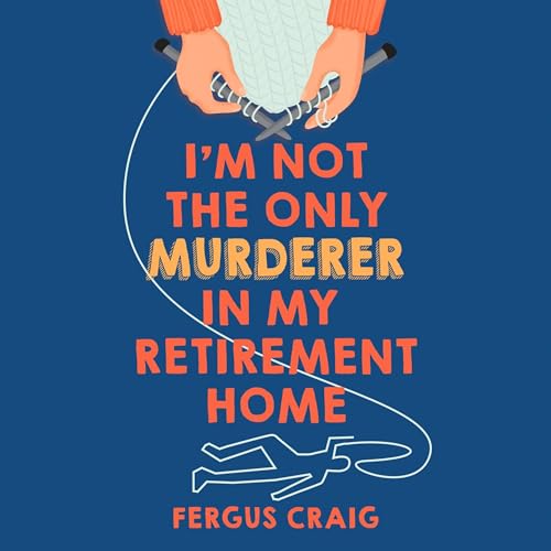 Cover of I'm Not the Only Murderer in My Retirement Home
