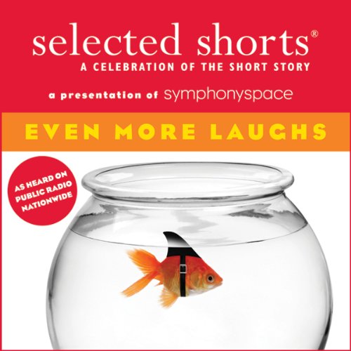Cover of Selected Shorts: Even More Laughs