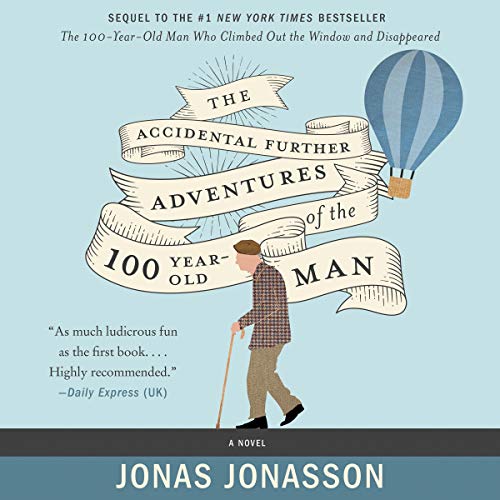 Cover of The Accidental Further Adventures of the Hundred-Year-Old Man