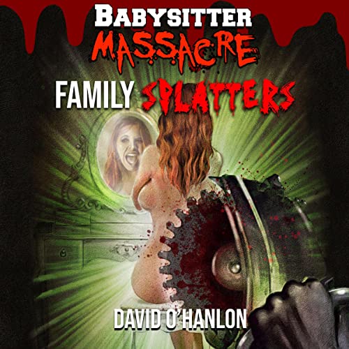 Cover of Babysitter Massacre: Family Splatters