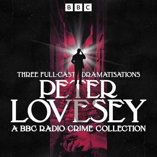 Cover of Peter Lovesey: A BBC Radio Crime Collection