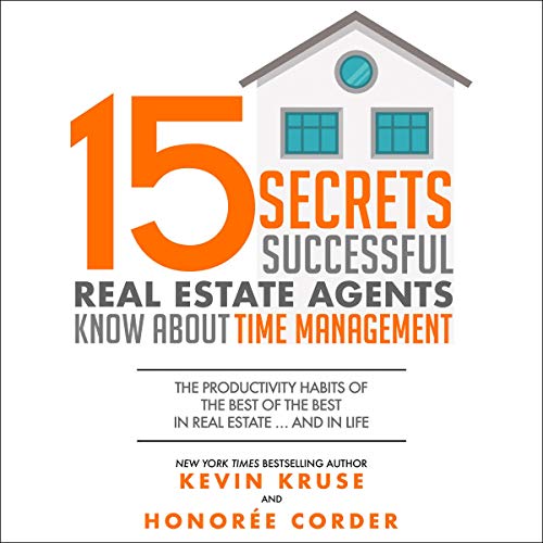 Cover of 15 Secrets Successful Real Estate Agents Know About Time Management