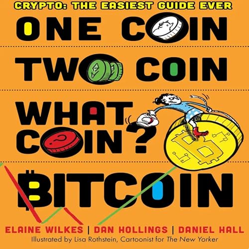 Cover of One Coin, Two Coin, What Coin? Bitcoin: