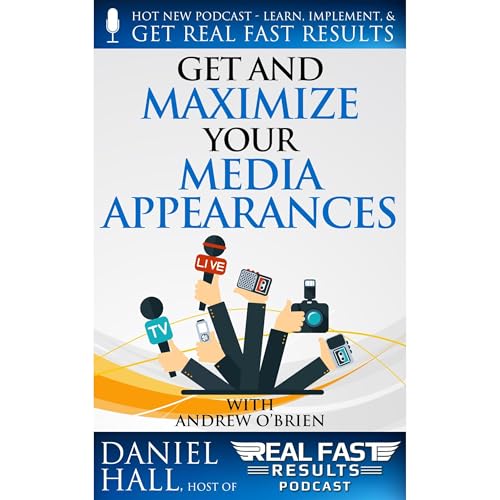 Cover of Get and Maximize Your Media Appearances