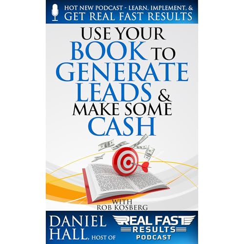 Cover of Use Your Book to Generate Leads & Make Some Cash