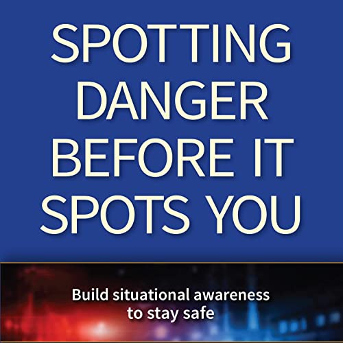 Cover of Spotting Danger Before It Spots You