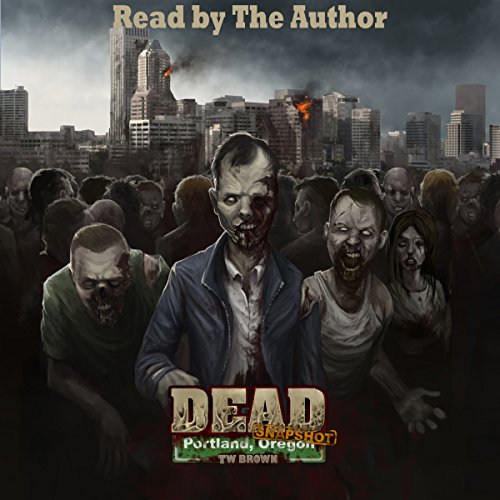 Cover of Dead: Snapshot: Portland, Oregon
