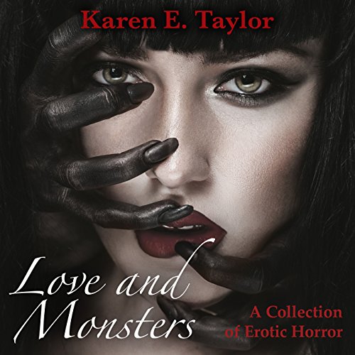 Cover of Love and Monsters: A Collection of Erotic Horror