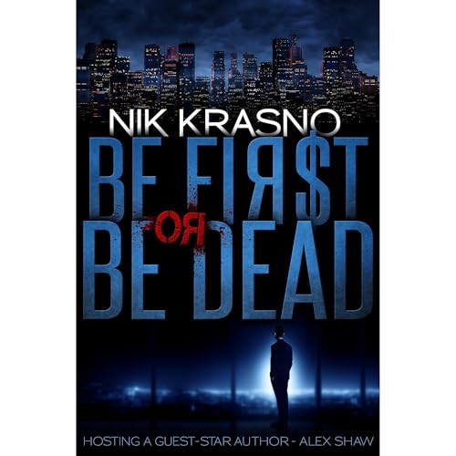 Cover of BE FIRST OR BE DEAD
