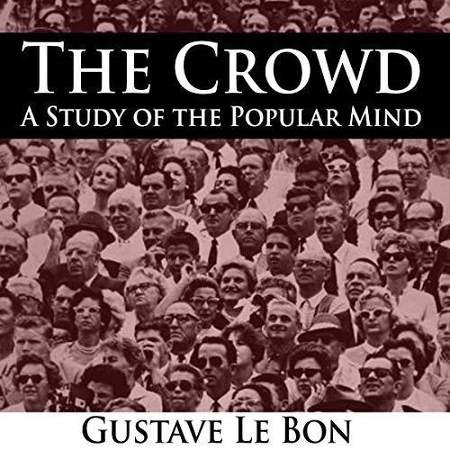 Cover of The Crowd - A Study of the Popular Mind