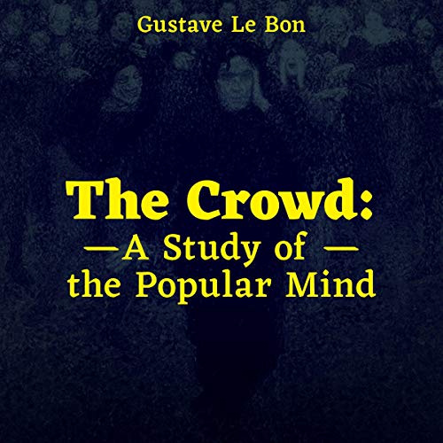 Cover of The Crowd: A Study of the Popular Mind