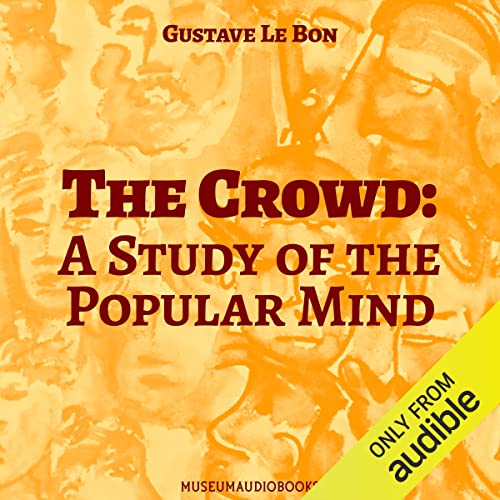 Cover of The Crowd: A Study of the Popular Mind