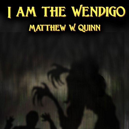 Cover of I Am the Wendigo