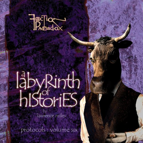 Cover of Faction Paradox: A Labyrinth of Histories