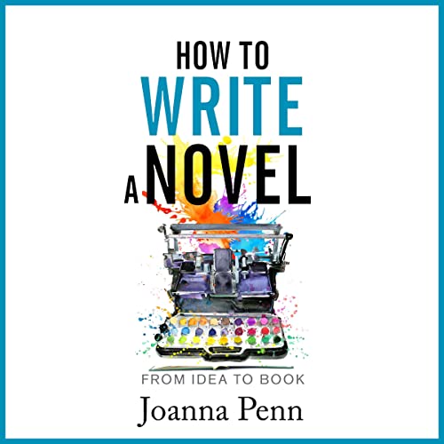 Cover of How to Write a Novel: From Idea to Book