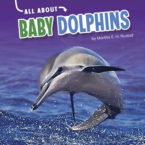 Cover of All About Baby Dolphins