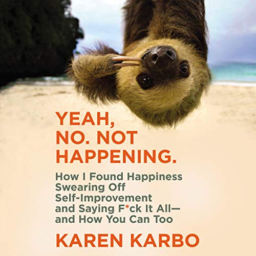 Cover of Yeah, No. Not Happening.