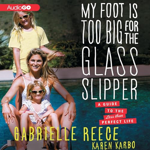 Cover of My Foot Is Too Big for the Glass Slipper