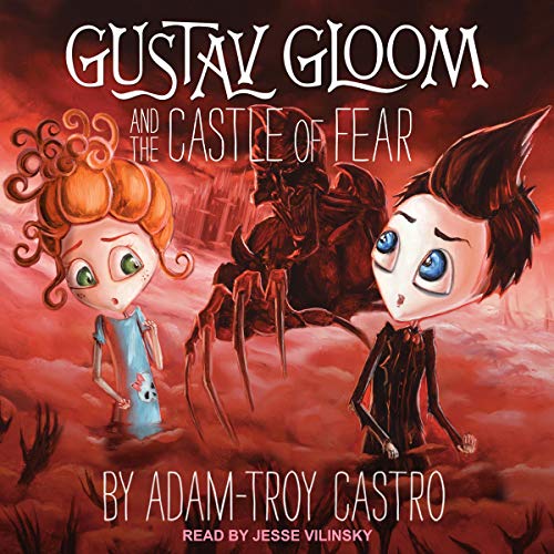 Cover of Gustav Gloom and the Castle of Fear