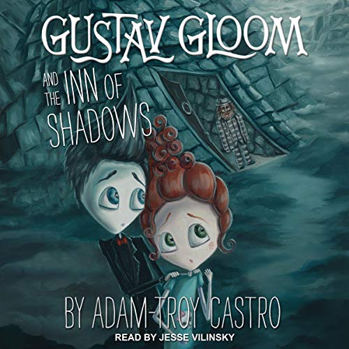 Cover of Gustav Gloom and the Inn of Shadows