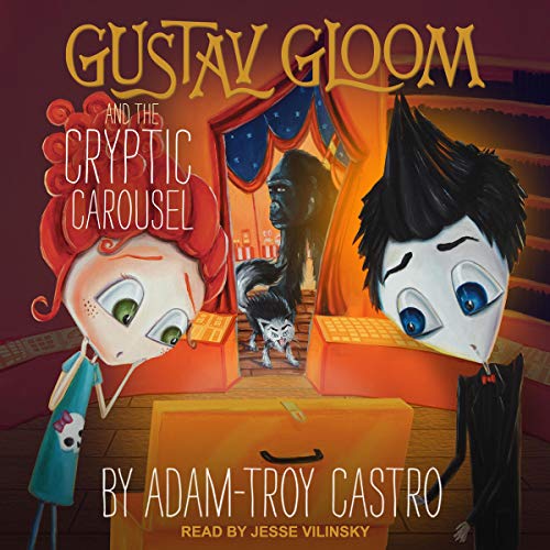 Cover of Gustav Gloom and the Cryptic Carousel