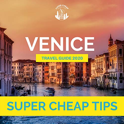 Cover of Super Cheap Venice - Travel Guide 2020