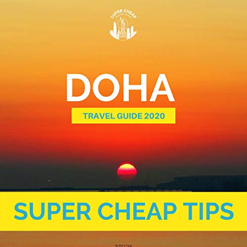 Cover of Super Cheap Doha: 2021 Travel Guide