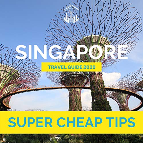 Cover of Super Cheap Singapore - Travel Guide 2020