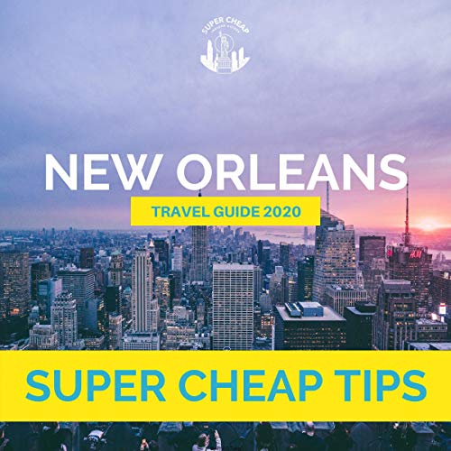 Cover of Super Cheap New Orleans Travel Guide 2020