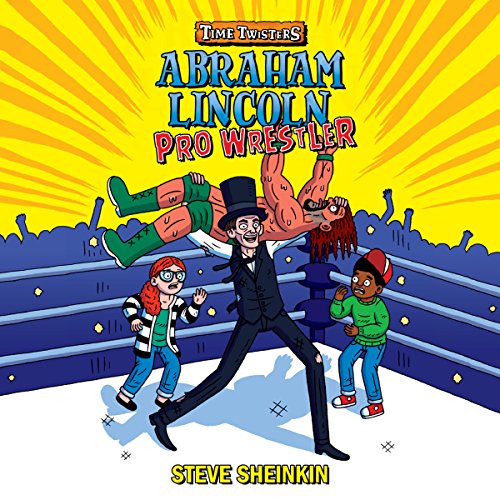 Cover of Abraham Lincoln, Pro Wrestler