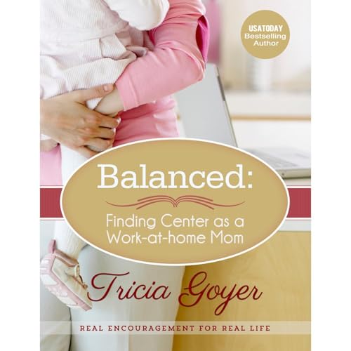 Cover of Balanced: Finding Center as a Work-at-Home Mom
