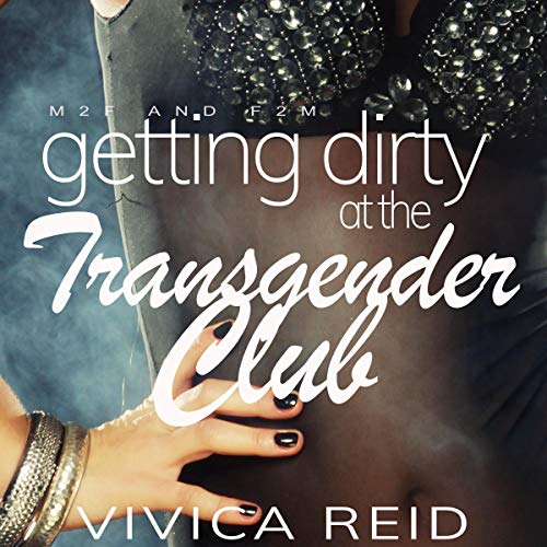 Cover of Getting Dirty at the Transgender Club
