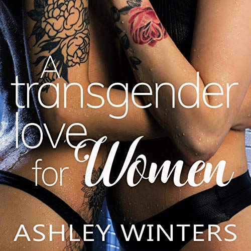 Cover of A Transgender Love for Women