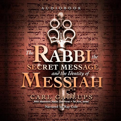 Cover of The Rabbi, the Secret Message, and the Identity of Messiah