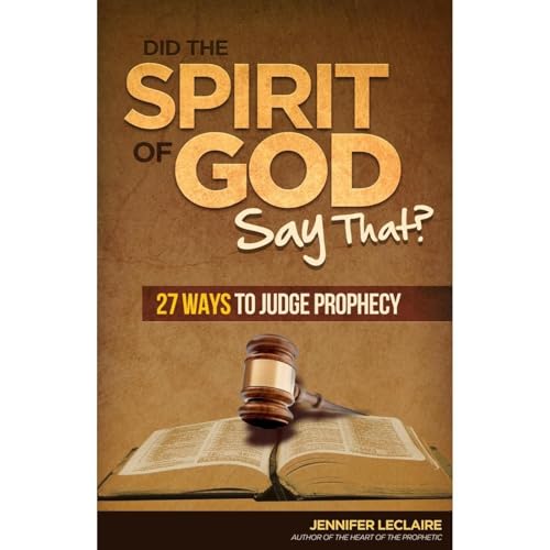 Cover of Did the Spirit of God Say That?: 27 Ways to Judge Prophecy