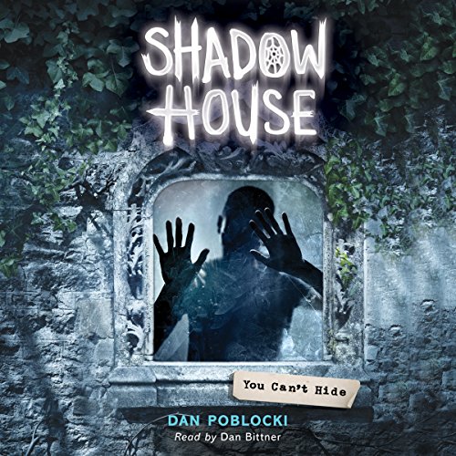 Cover of You Can't Hide (Shadow House, Book 2)
