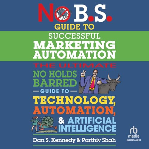 Cover of No B.S. Guide to Successful Marketing Automation