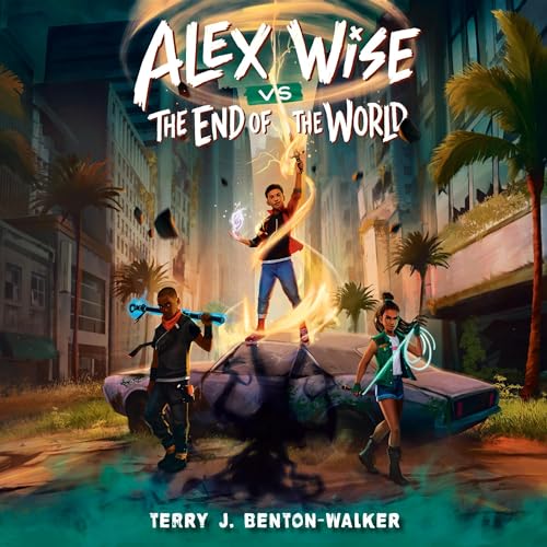 Cover of Alex Wise vs. the End of the World