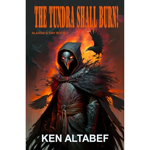 Cover of Alaana's Way: The Tundra Shall Burn!