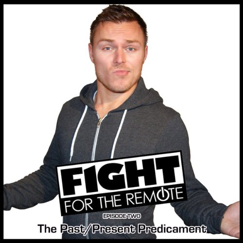 Cover of Fight for the Remote, Episode 2