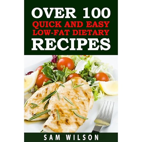 Cover of Over 100 Quick and Easy Low-Lat Dietary Recipes