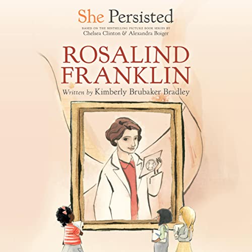 Cover of She Persisted: Rosalind Franklin