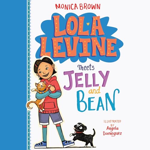 Cover of Lola Levine Meets Jelly and Bean