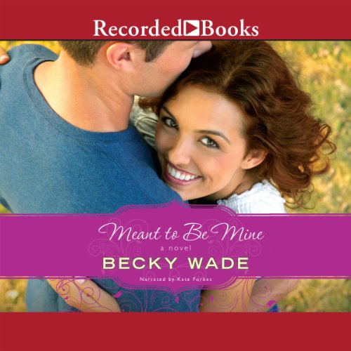 Cover of Meant to Be Mine