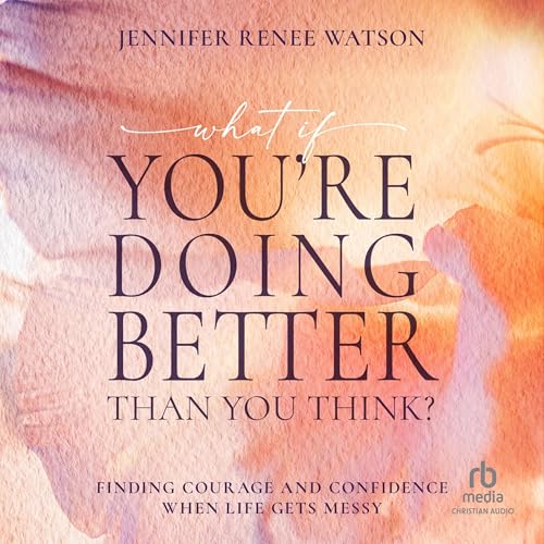 Cover of What If You're Doing Better than You Think?