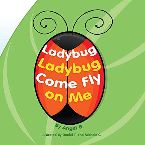 Cover of Ladybug Ladybug Come Fly on Me