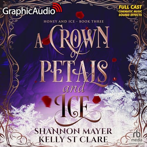 Cover of A Crown of Petals and Ice (Dramatized Adaptation)