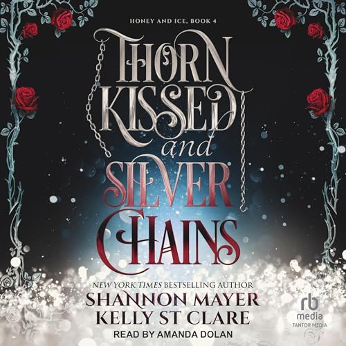 Cover of Thorn Kissed and Silver Chains