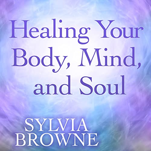Cover of Healing Your Body, Mind, and Soul